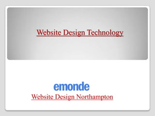 Website Design Technology
Website Design Northampton
 