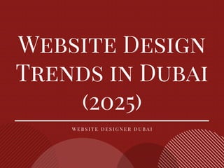Top 5 Website Design Trends in Dubai 2025 | PDF