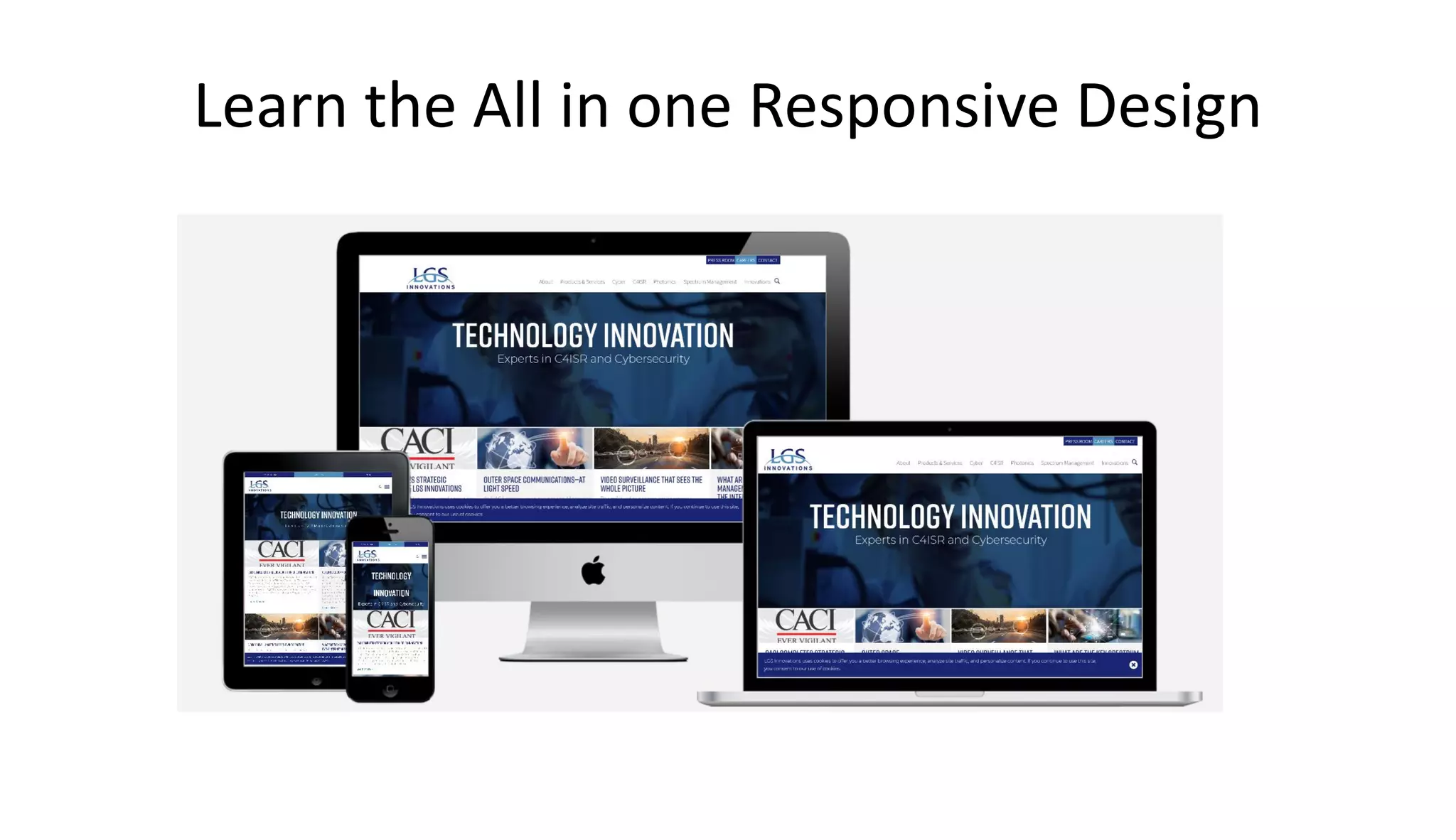 Learn the All in one Responsive Design
 