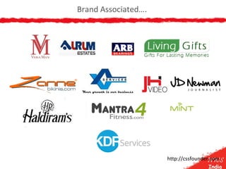Brand Associated….
http://cssfounder.com
 