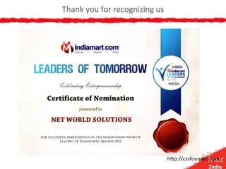 Thank you for recognizing us
http://cssfounder.com
 