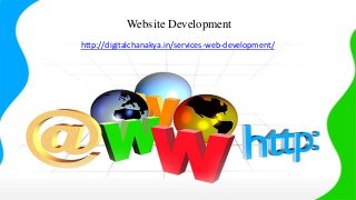 Website Development
http://digitalchanakya.in/services-web-development/
 