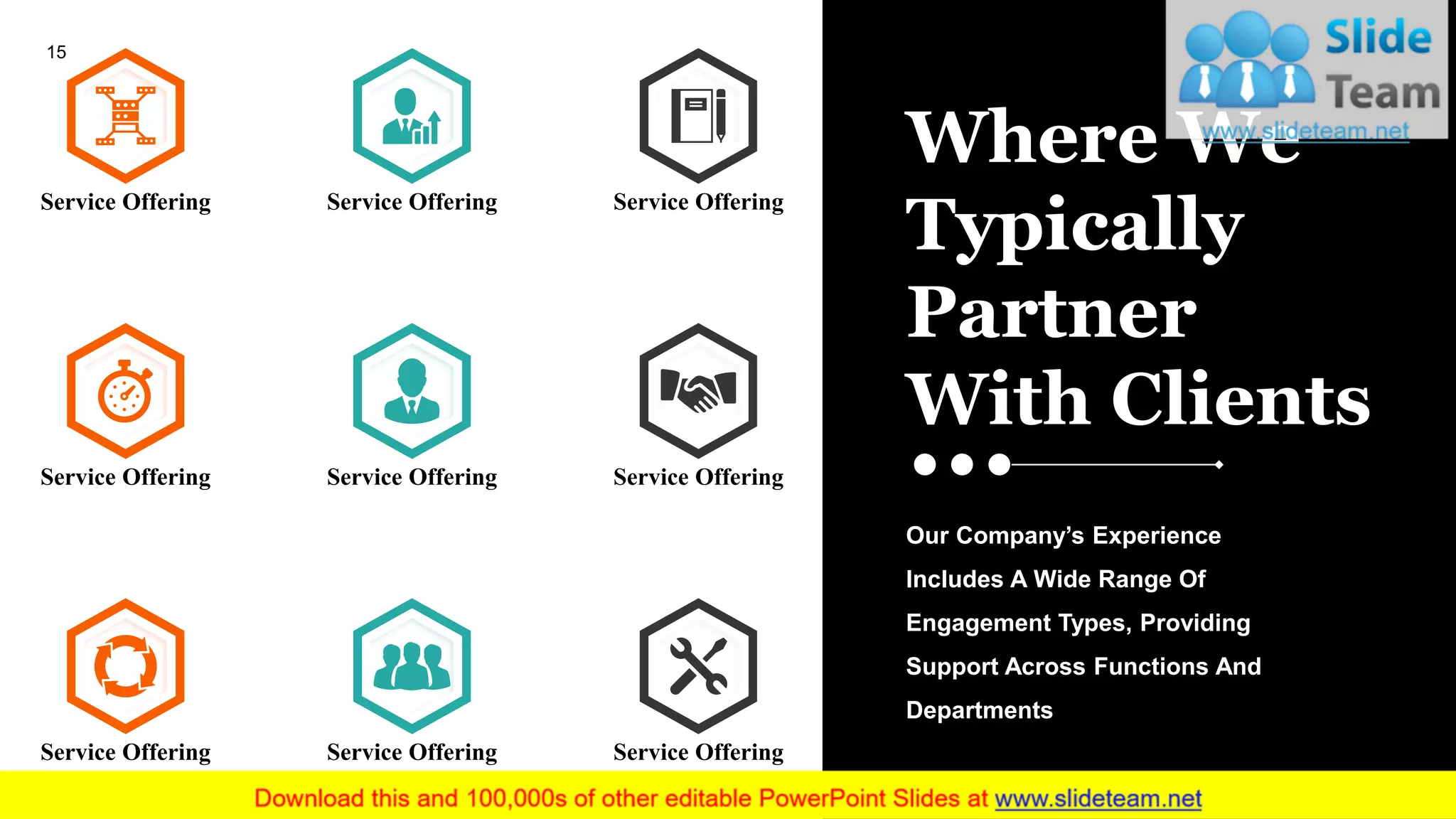15
Service Offering
Service Offering
Service Offering
Service Offering
Service Offering
Service Offering
Service Offering
Service Offering
Service Offering
Our Company’s Experience
Includes A Wide Range Of
Engagement Types, Providing
Support Across Functions And
Departments
Where We
Typically
Partner
With Clients
 