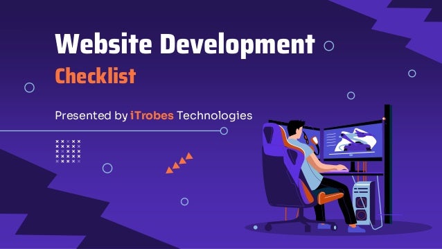 Website Development
Checklist
Presented by iTrobes Technologies
 