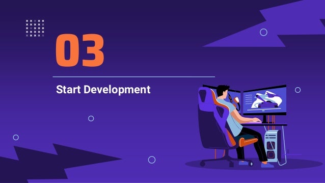 03
Start Development
 