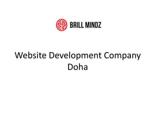Website Development Company
Doha
 