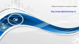 Website Development CompanyinRaipur
http://www.digitalchanakya.in/
 