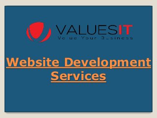 Website Development
Services
 