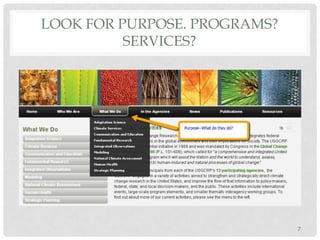 LOOK FOR PURPOSE. PROGRAMS?
SERVICES?
7