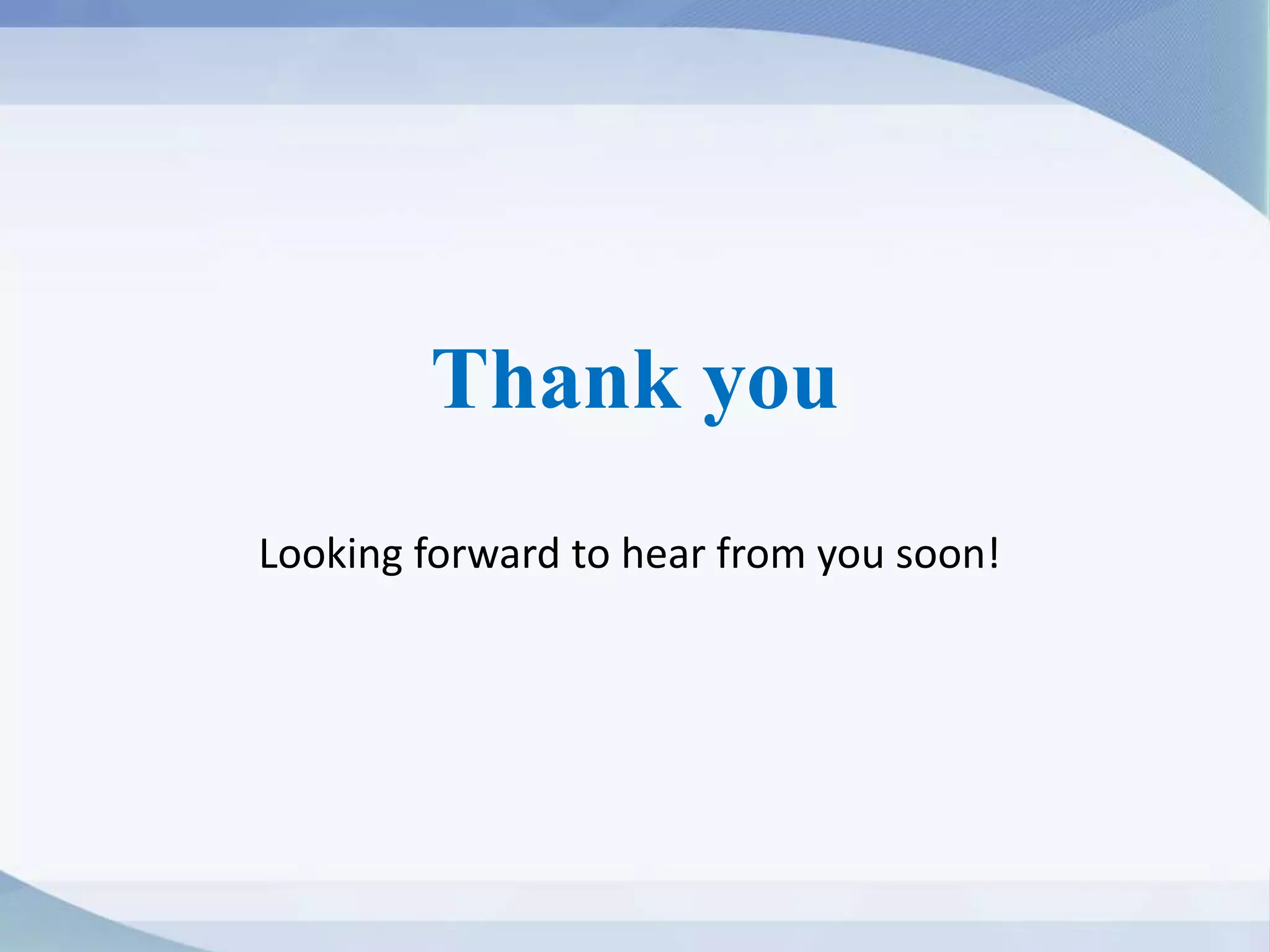 Thank you
Looking forward to hear from you soon!
 