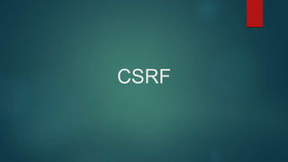 CSRF
 