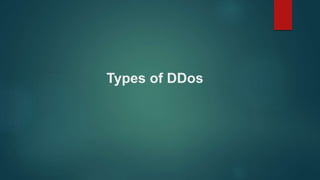 Types of DDos
 