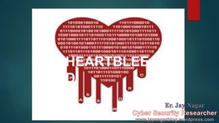 HEARTBLEE
D
 