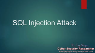 SQL Injection Attack
 