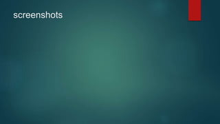 screenshots
 