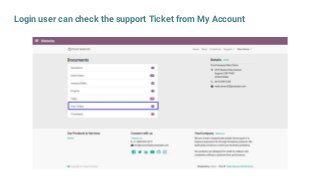 Login user can check the support Ticket from My Account
 