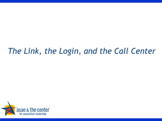 The Link, the Login, and the Call Center 