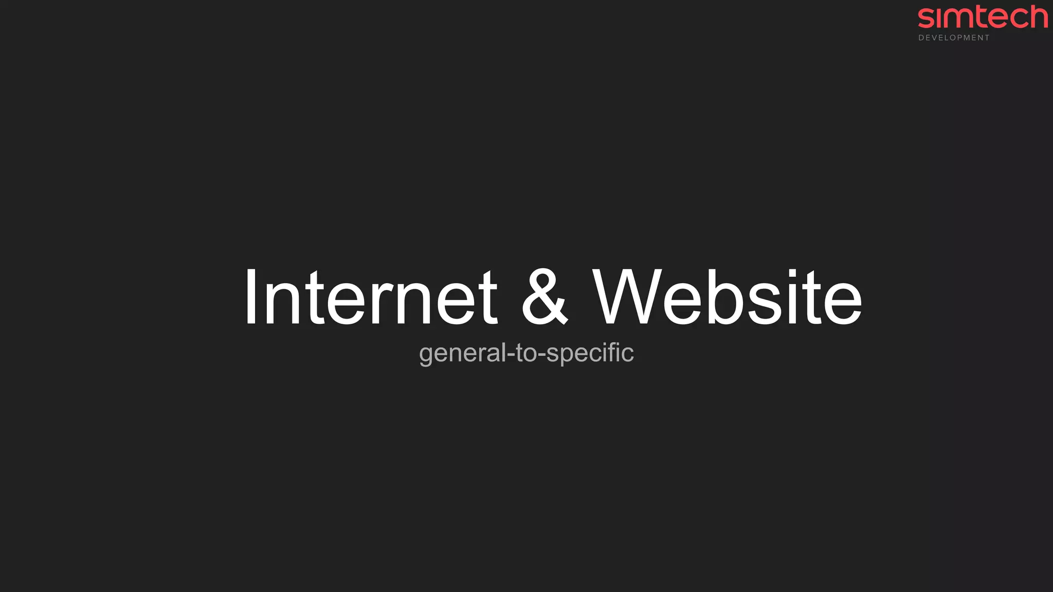 Internet & Websitegeneral-to-specific
 