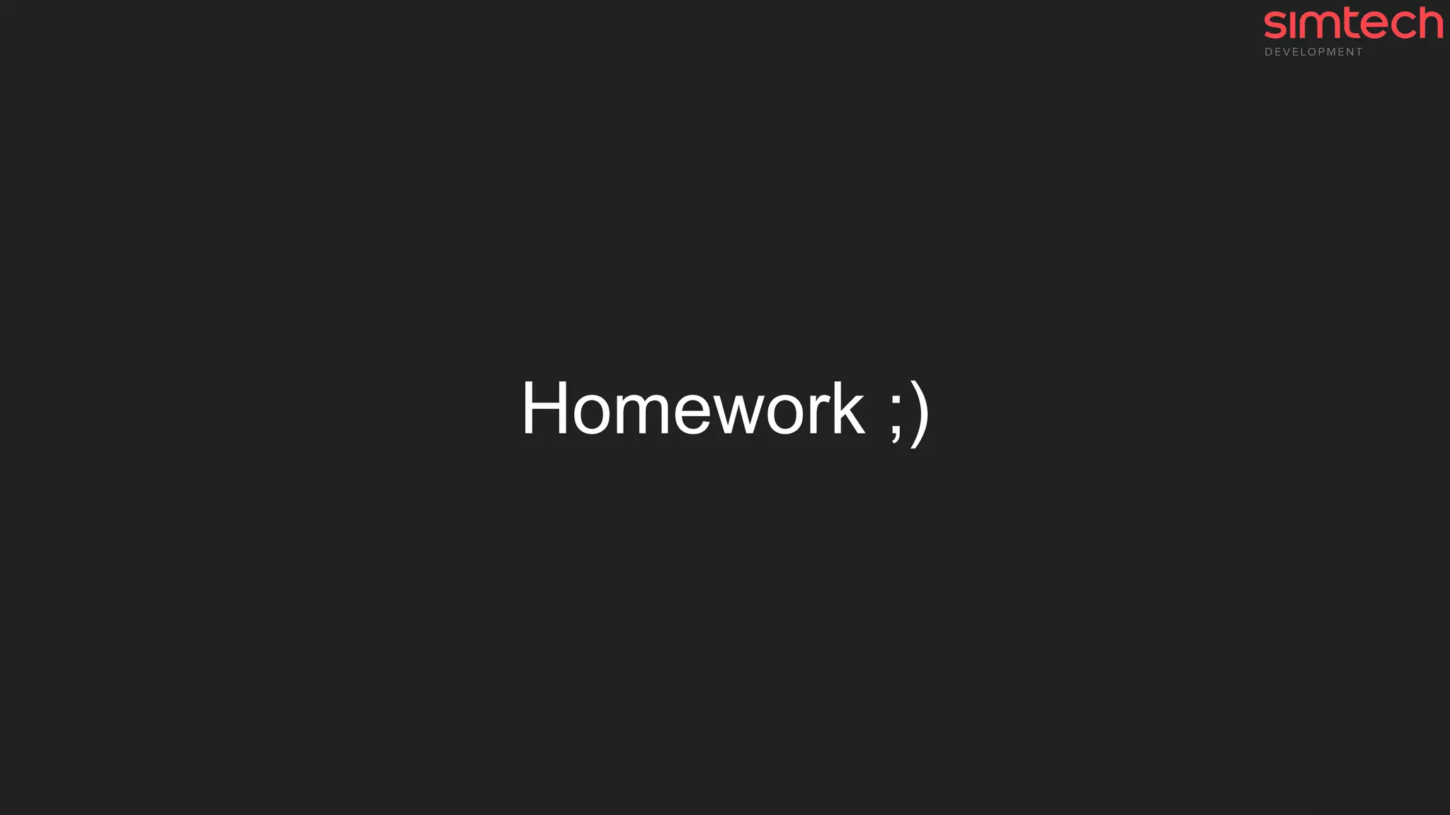 Homework ;)
 