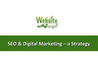 SEO & Digital Marketing – a StrategySEO & Digital Marketing – a Strategy
 