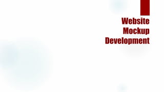 Website
Mockup
Development
 
