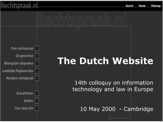 Interactieve sessie Minister Korthals 3 mei 2000 The Dutch Website 14th colloquy on information technology and law in Europe 10 May 2000  - Cambridge 