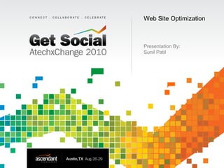 Web Site Optimization Presentation By: Sunil Patil 