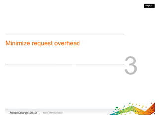 Minimize request overhead 3 