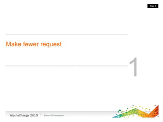 Make fewer request 1 