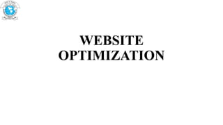 WEBSITE
OPTIMIZATION
 