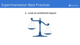 4. Look at combined impact
Q1 PerformanceExperimentation Best Practices
 