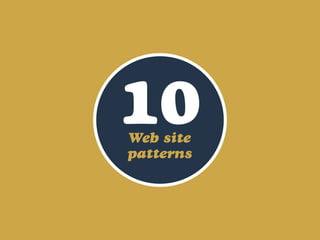 10Web site
patterns
 