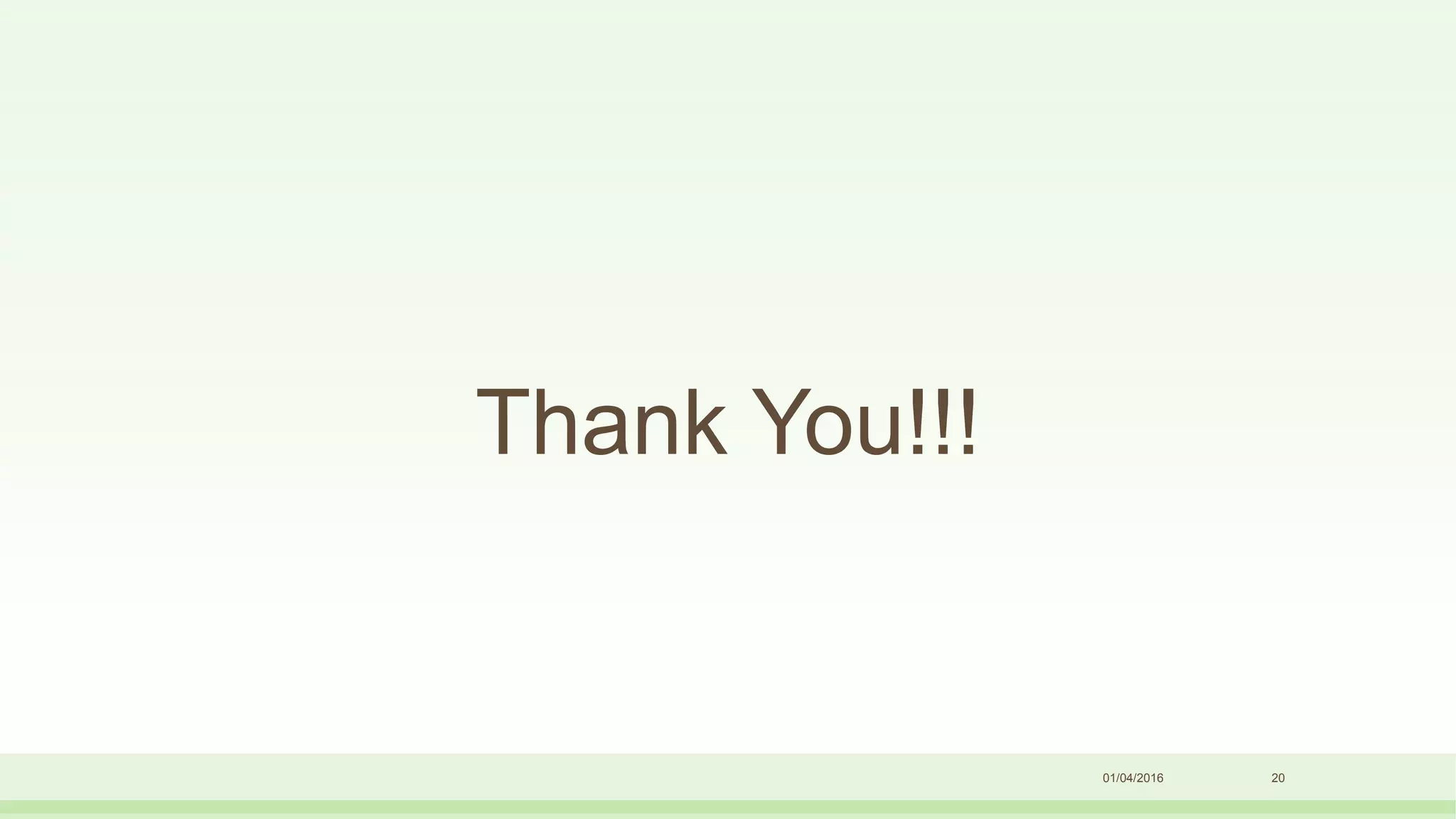 01/04/2016 20
Thank You!!!
 