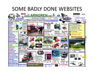 SOME BADLY DONE WEBSITES
 