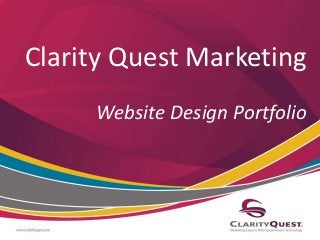 Clarity Quest Marketing
Website Design Portfolio

 