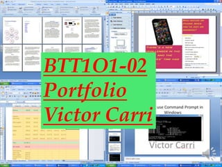 BTT1O1 Portfolio BTT1O1-02 Portfolio Victor Carri Victor Carri 