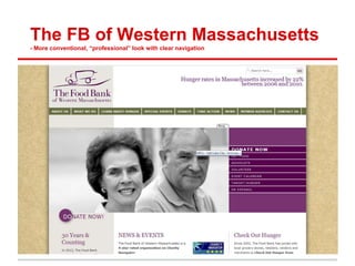 The FB of Western Massachusetts
- More conventional, “professional” look with clear navigation
 