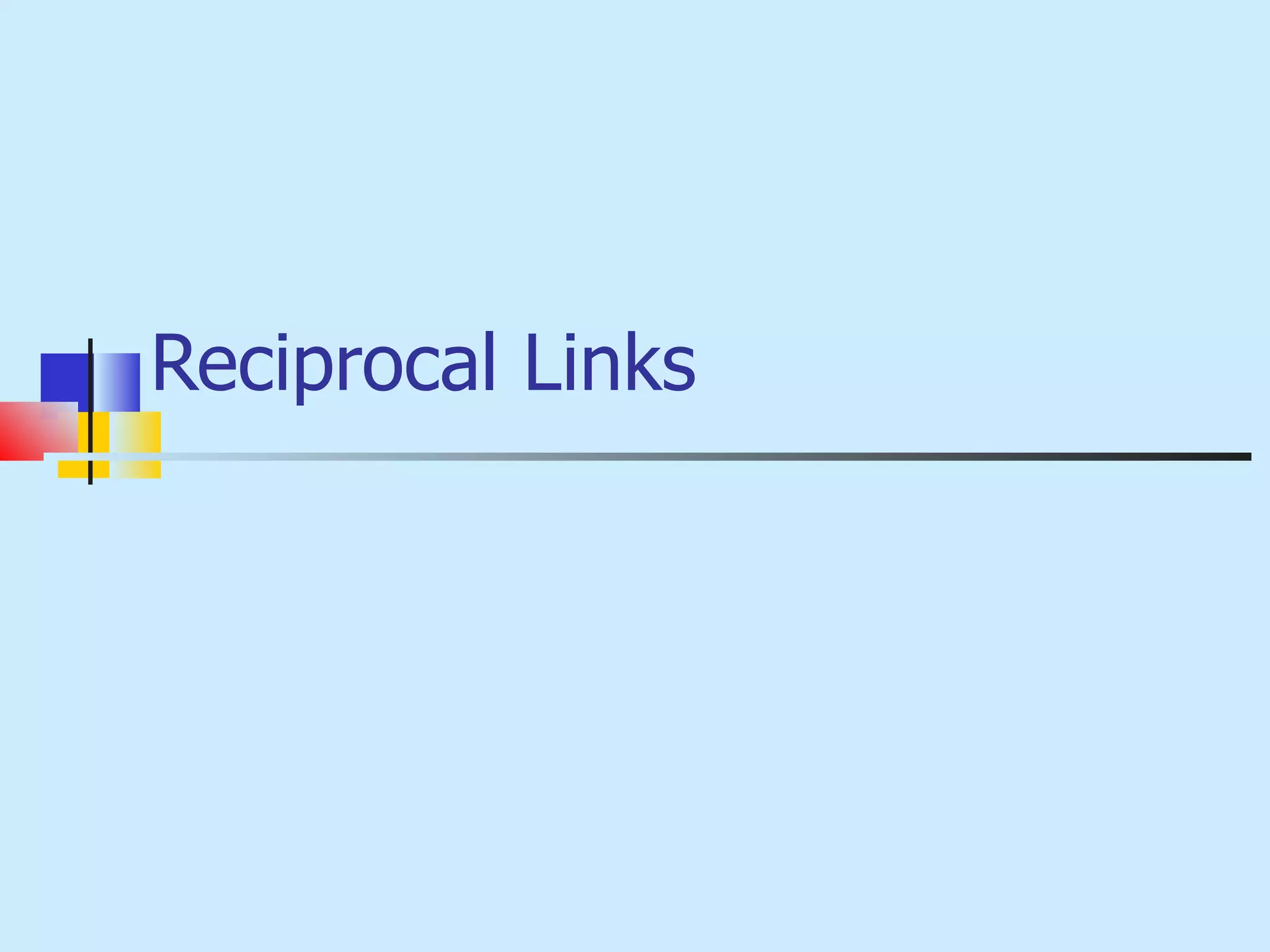 Reciprocal Links 