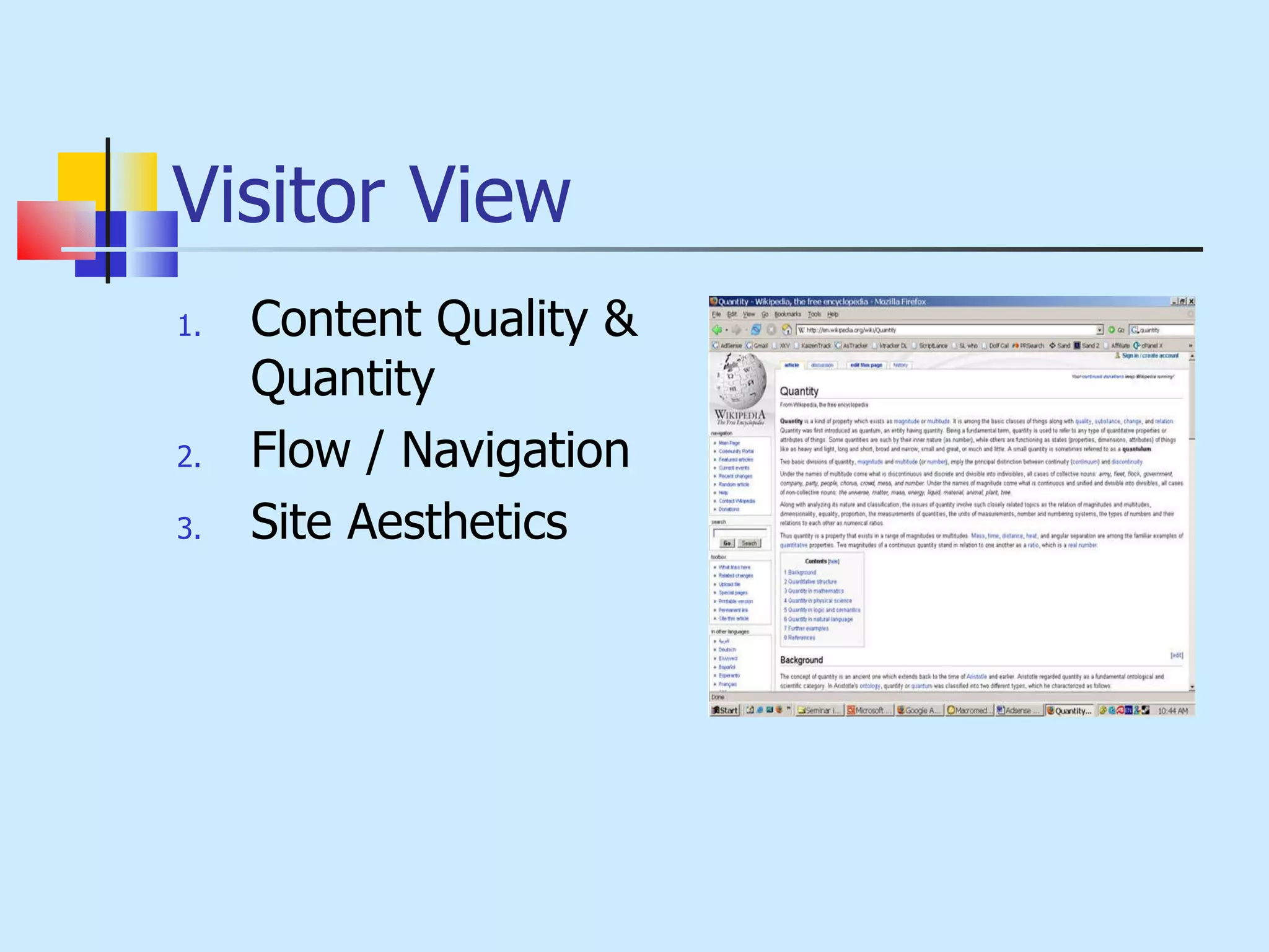 Visitor View Content Quality & Quantity Flow / Navigation Site Aesthetics  