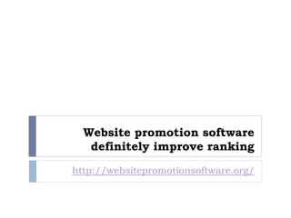 Website promotion software
   definitely improve ranking
http://websitepromotionsoftware.org/
 