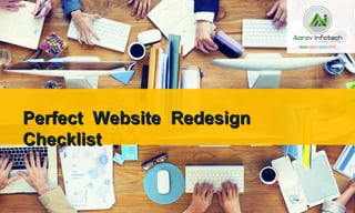Perfect Website RedesignPerfect Website Redesign
ChecklistChecklist
 