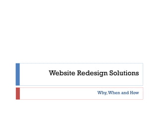 Website Redesign Solutions Why, When and How 