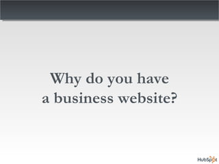 Why do you have a business website? 