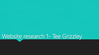 Website research 1- Tee Grizzley
 