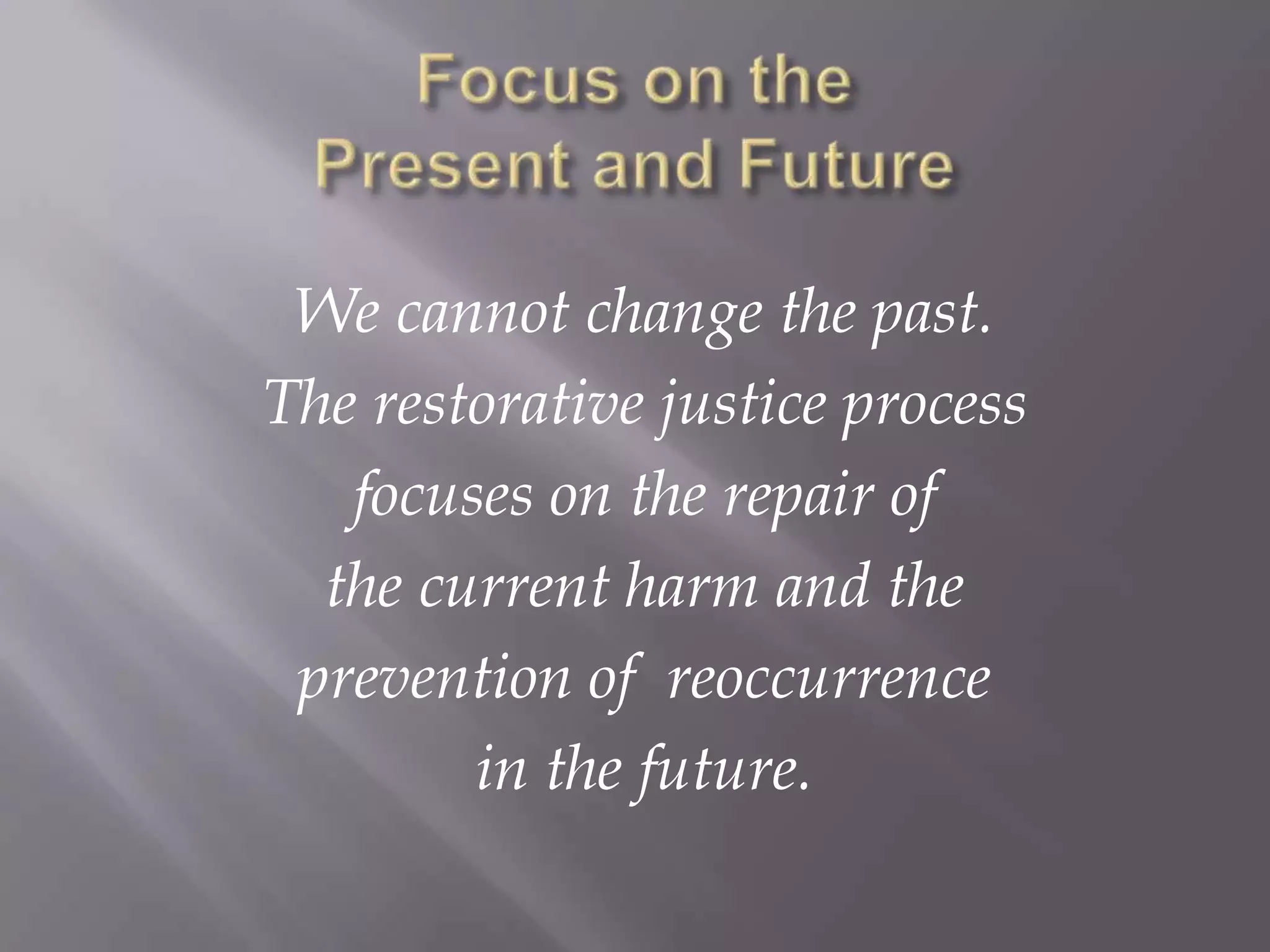 Have questions answeredOffendersGet the opportunity to :Be accountable for their actions