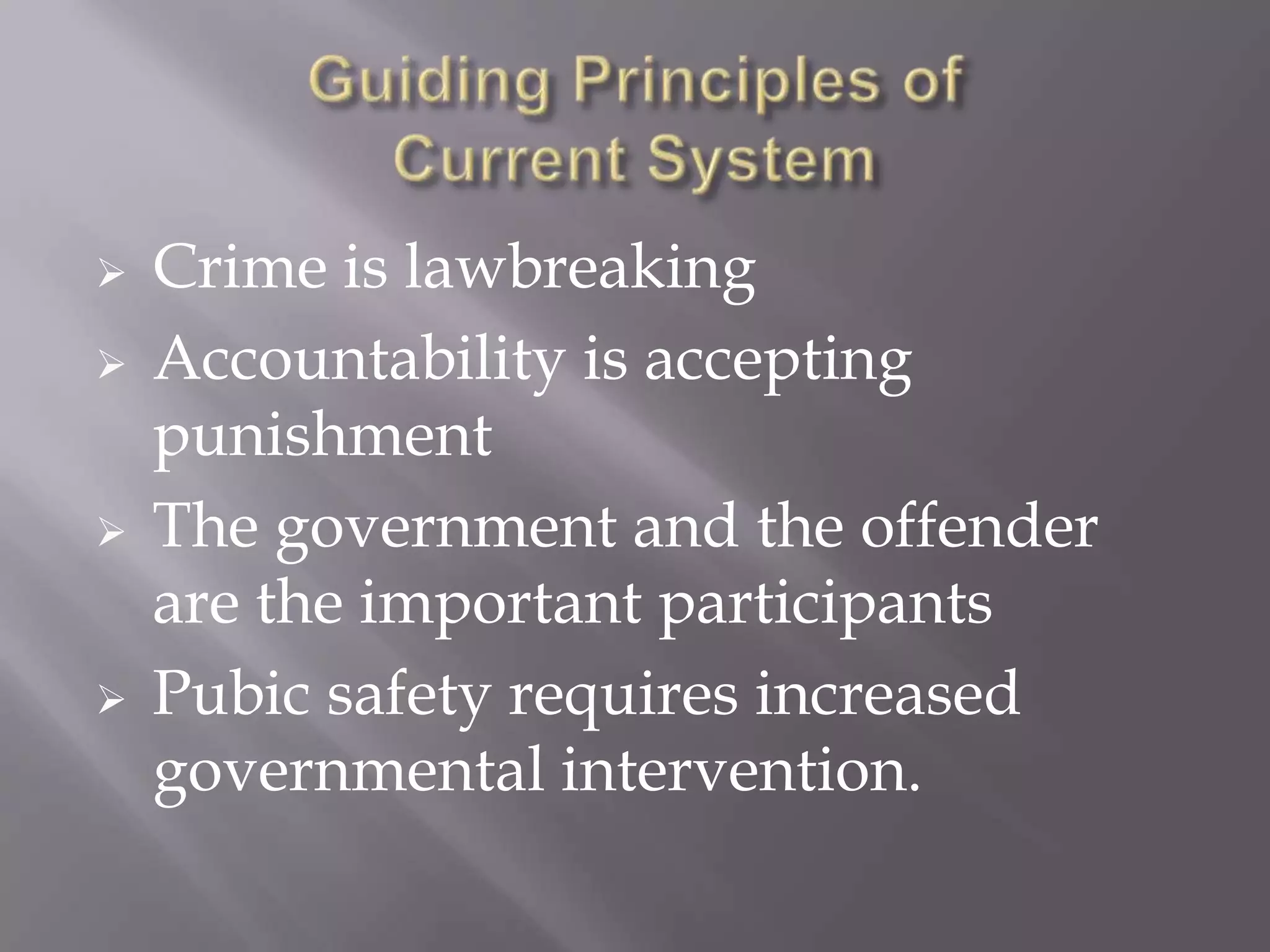 Guiding Principles of Current SystemCrime is lawbreaking
