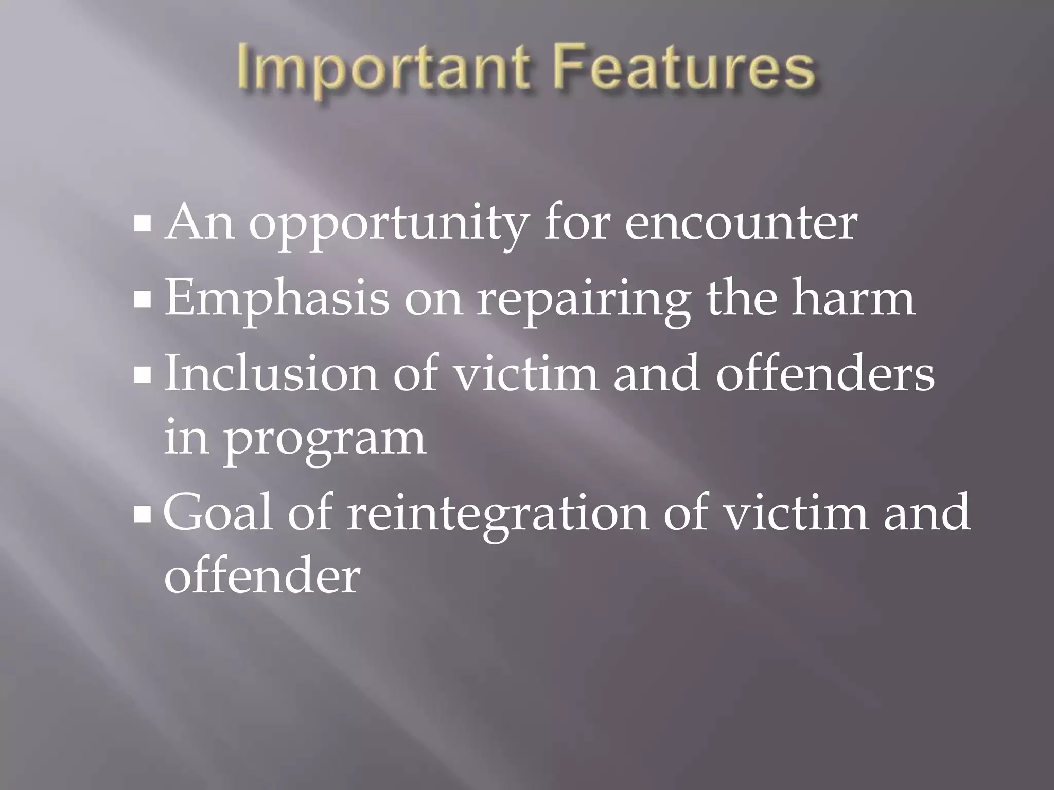 Pubic safety requires increased governmental intervention.Guiding Principles			Guiding  OfCurrent System		Principles of				Restorative JusticeCrime is lawbreaking