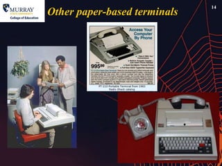 14
Other paper-based terminals
 