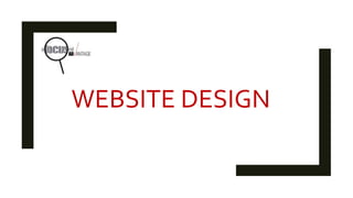 WEBSITE DESIGN
 