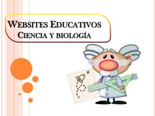 Websites Educativos Ciencia y biología  
